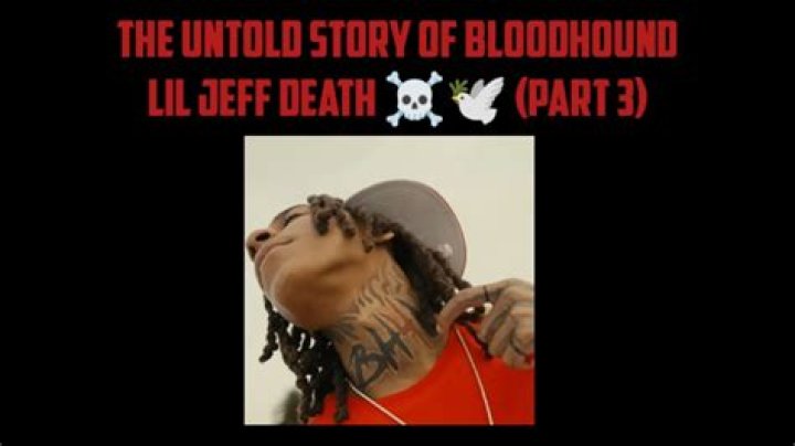 Bloodhound Lil Jeff Death Video: Unveiling the Truth and Understanding the Impact