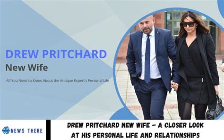 Drew Pritchard's Family Life & Relationships: A Closer Look