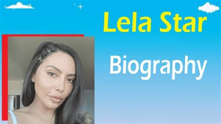 Lela Star: Age, Biography & Facts - Everything You Need to Know