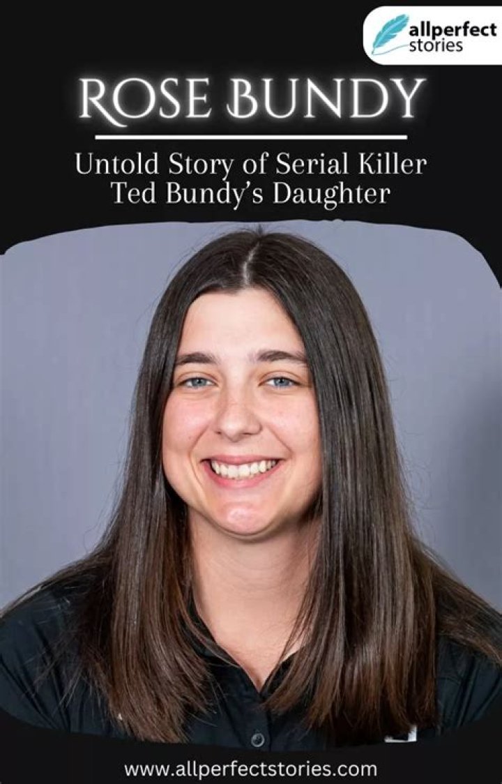 Ted Bundy's Daughter: Rose Bundy's Life & Untold Story
