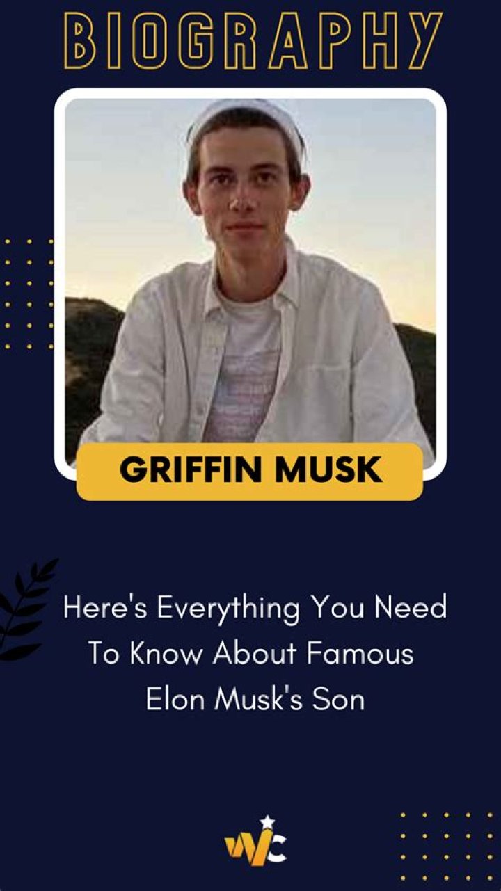 What Does Griffin Musk Do? Exploring the Life and Work of Elon Musk's Son